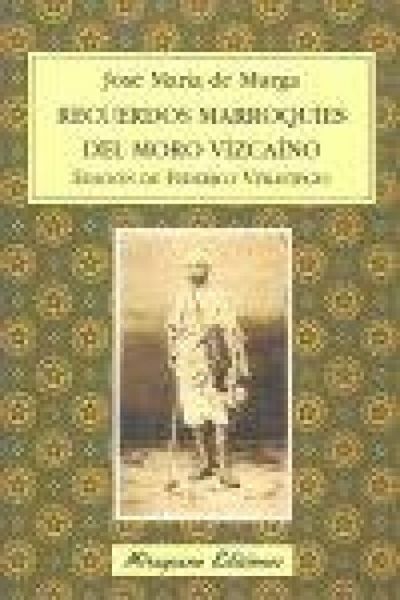 Produktbild: Murga y Mugartegui, J: Recuerdos marroqu&iacute;es del Moro Vizca&iacute;n