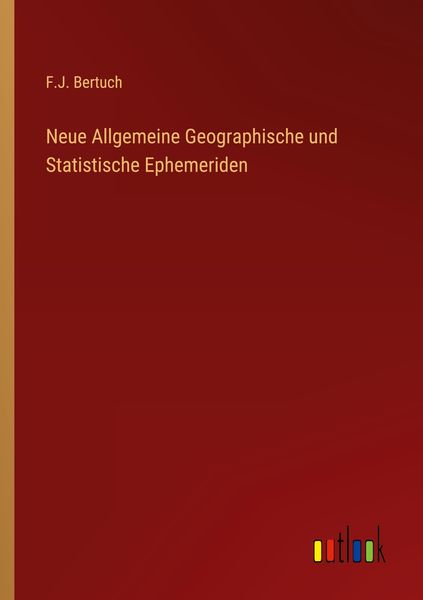 Produktbild: Neue Allgemeine Geographische und Statistische Ephemeriden