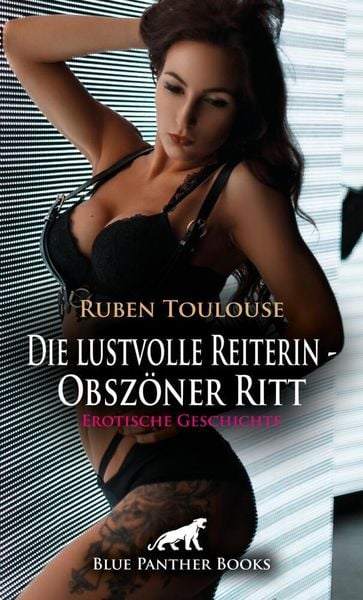Produktbild: Die lustvolle Reiterin - Obsz&ouml;ner Ritt | Erotische Geschichte + 5 weitere Geschichten