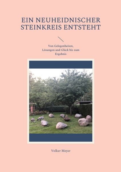 Produktbild: Ein neuheidnischer Steinkreis entsteht
