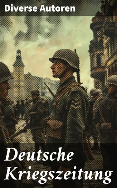 Produktbild: Deutsche Kriegszeitung