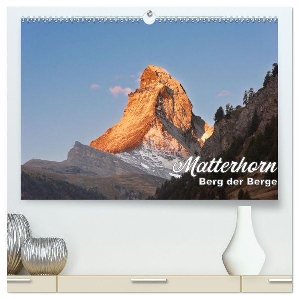 Matterhorn - Berg der Berge (hochwertiger Premium Wandkalender 2026 DIN A2 quer), Kunstdruck in Hochglanz