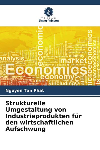 Produktbild: Strukturelle Umgestaltung von Industrieprodukten f&uuml;r den wirtschaftlichen Aufschwung
