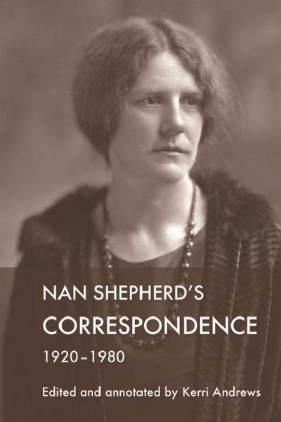 Produktbild: Nan Shepherd's Correspondence, 1920-80