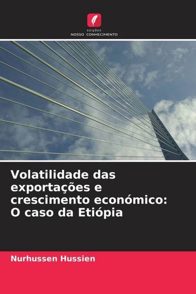 Produktbild: Volatilidade das exporta&ccedil;&otilde;es e crescimento econ&oacute;mico: O caso da Eti&oacute;pia