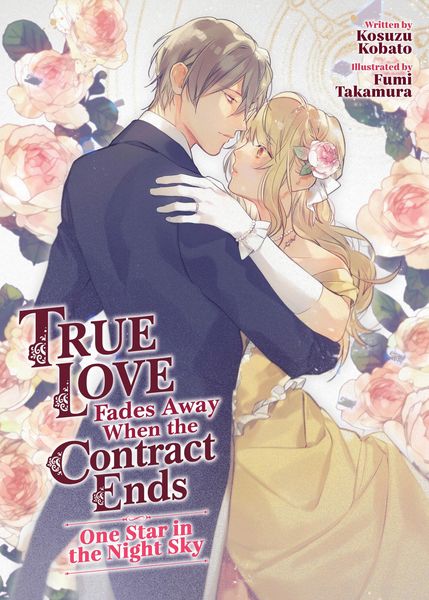 Produktbild: True Love Fades Away When the Contract Ends - One Star in the Night Sky (Light Novel) [Volume 1]