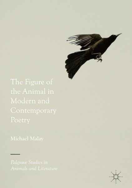 Produktbild: The Figure of the Animal in Modern and Contemporary Poetry