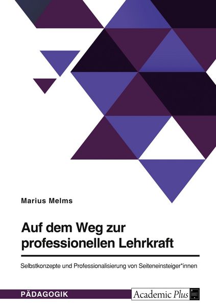 Produktbild: Auf dem Weg zur professionellen Lehrkraft. Selbstkonzepte und Professionalisierung von Seiteneinsteiger*innen