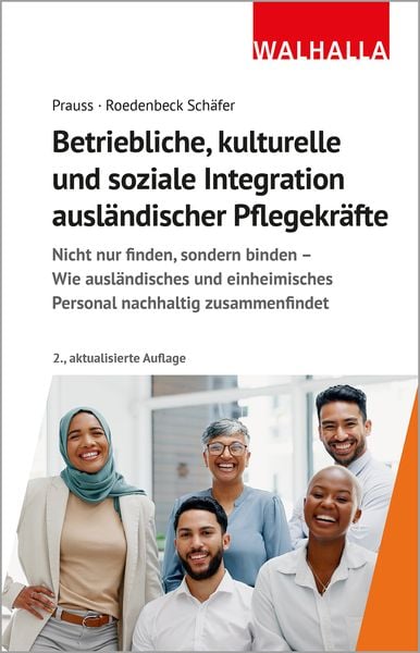 Produktbild: Betriebliche, kulturelle und soziale Integration ausl&auml;ndischer Pflegekr&auml;fte