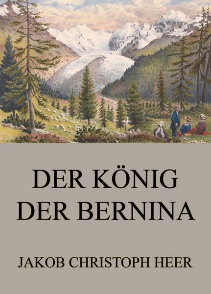 Produktbild: Der K&ouml;nig der Bernina