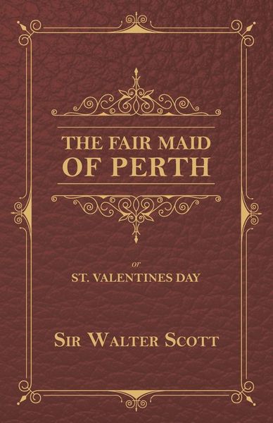Produktbild: The Fair Maid of Perth, or St. Valentines Day
