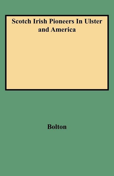 Produktbild: Scotch Irish Pioneers in Ulster and America