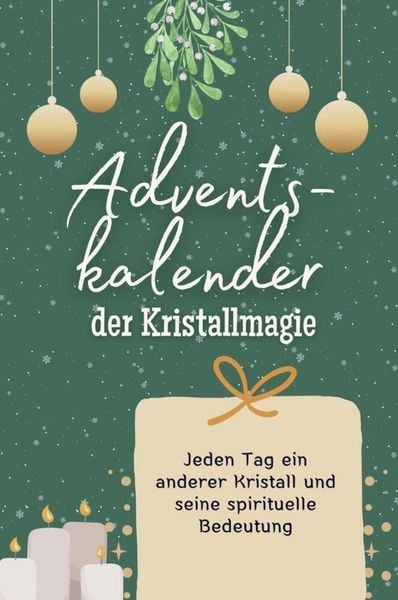 Adventskalender der Kristallmagie - Das perfekte Geschenk für Frauen und Männer 2024