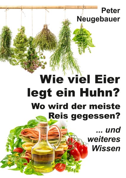 Produktbild: Wie viel Eier legt ein Huhn? Wo wird der meiste Reis gegessen?