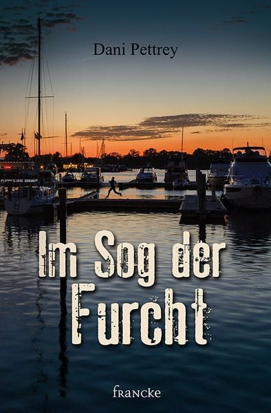 Im Sog der Furcht, Taschenbuch von Dani Pettrey, Francke-Buch, 9783963621550