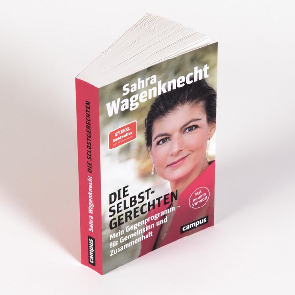 'Die Selbstgerechten' Von 'Sahra Wagenknecht' - Buch - '978-3-593-51610-3'