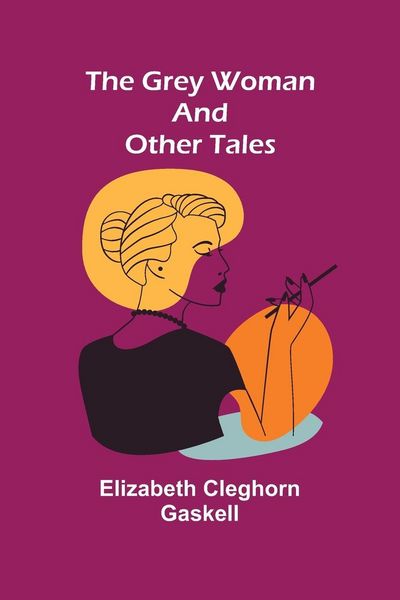 Produktbild: The Grey Woman and other Tales