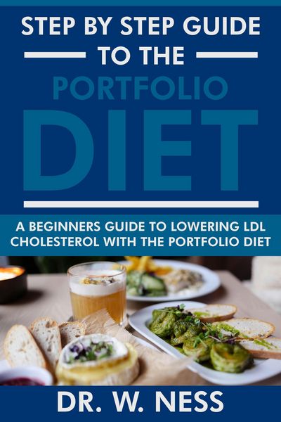 Produktbild: Step By Step Guide to the Portfolio Diet Plan: A Beginners Guide to Lowering LDL Cholesterol with the Portfolio Diet