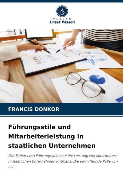 Produktbild: F&uuml;hrungsstile und Mitarbeiterleistung in staatlichen Unternehmen