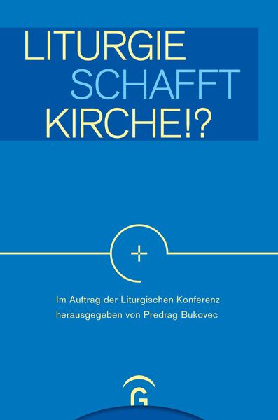 Produktbild: Liturgie schafft Kirche!?
