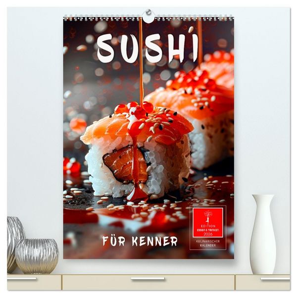 Produktbild: Sushi f&uuml;r Kenner (hochwertiger Premium Wandkalender 2026 DIN A2 hoch), Kunstdruck in Hochglanz