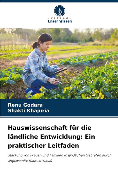 Hauswissenschaft für die ländliche Entwicklung: Ein praktischer Leitfaden, Taschenbuch von Renu Godara , Shakti Khajuria, Verlag Unser Wissen,