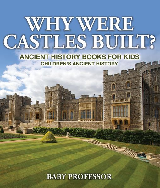 Produktbild: Why Were Castles Built? Ancient History Books for Kids | Children's Ancient History