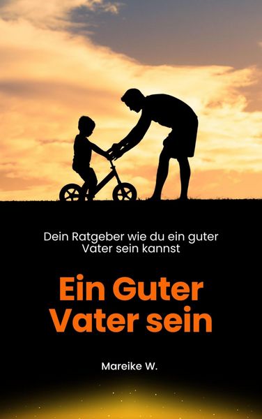 Produktbild: Ein guter Vater sein