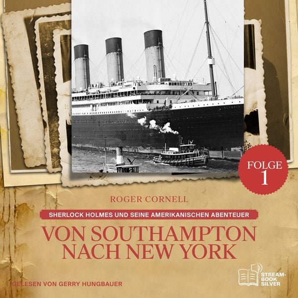 Produktbild: Von Southampton nach New York (Sherlock Holmes und seine Amerikanischen Abenteuer, Folge 1)