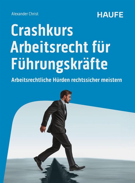 Produktbild: Crashkurs Arbeitsrecht f&uuml;r F&uuml;hrungskr&auml;fte