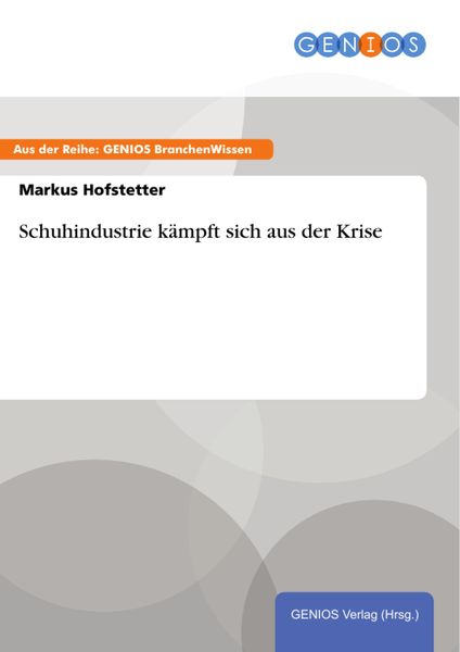 Produktbild: Schuhindustrie k&auml;mpft sich aus der Krise