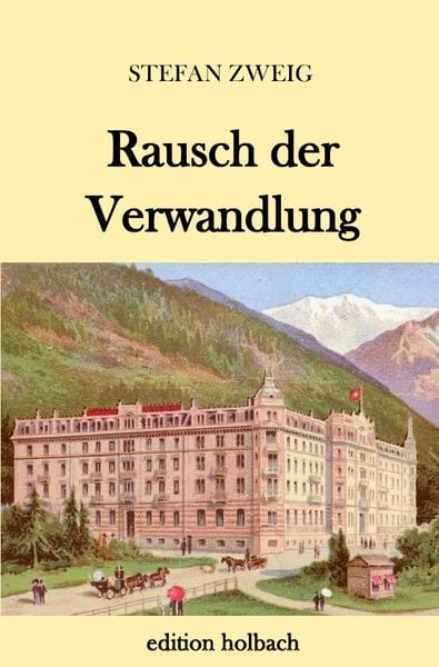 Rausch der Verwandlung, Taschenbuch von Stefan Zweig, Epubli, 9783746715346