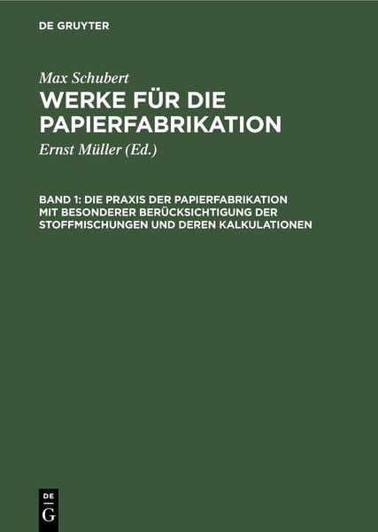 Produktbild: Die Praxis der Papierfabrikation mit besonderer Ber&uuml;cksichtigung der Stoffmischungen und deren Kalkulationen