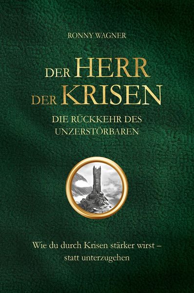 Produktbild: Der Herr der Krisen: die R&uuml;ckkehr des Unzerst&ouml;rbaren