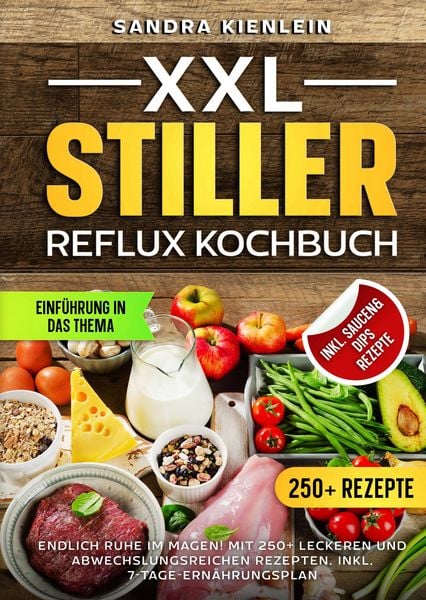 XXL Stiller Reflux Kochbuch, Gebundene Ausgabe von Sandra Kienlein, Tredition, 978-3-384-58057-3