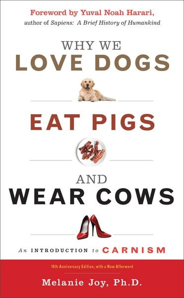 Produktbild: Why We Love Dogs, Eat Pigs, and Wear Cows