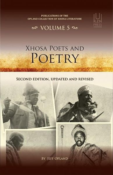Opland, J:  Xhosa Poets And Poetry
