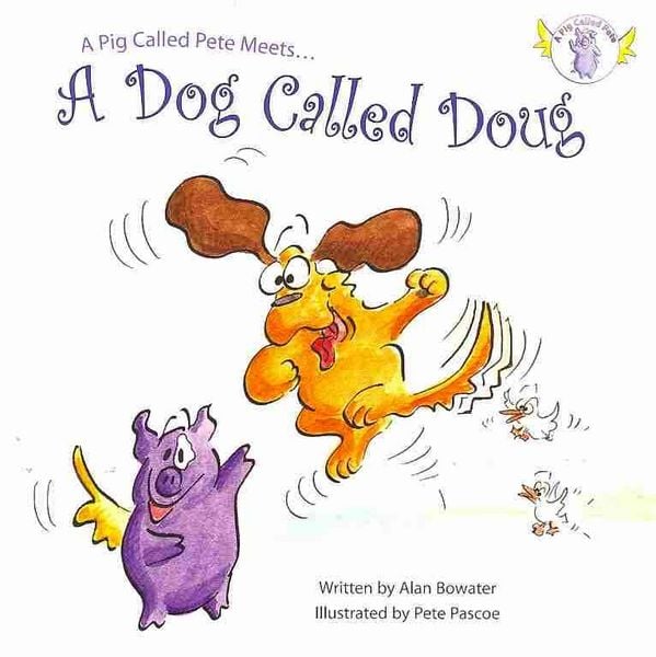 Produktbild: A Pig Called Pete... Meets a Dog Called Doug