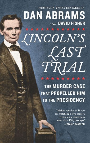 Produktbild: Lincoln's Last Trial: The Murder Case That Propelled Him to the Presidency
