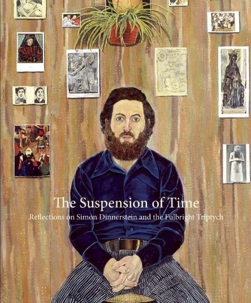 Produktbild: The Suspension of Time: Reflections on Simon Dinnerstein and the Fulbright Triptych