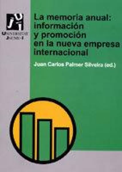 Produktbild: La memoria anual : informaci&oacute;n y promoci&oacute;n en la nueva empresa internacional