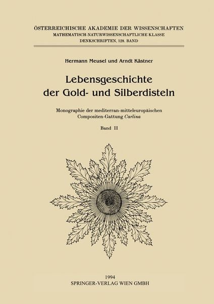 Produktbild: Lebensgeschichte der Gold- und Silberdisteln Monographie der mediterran-mitteleurop&auml;ischen Compositen-Gattung Carlina