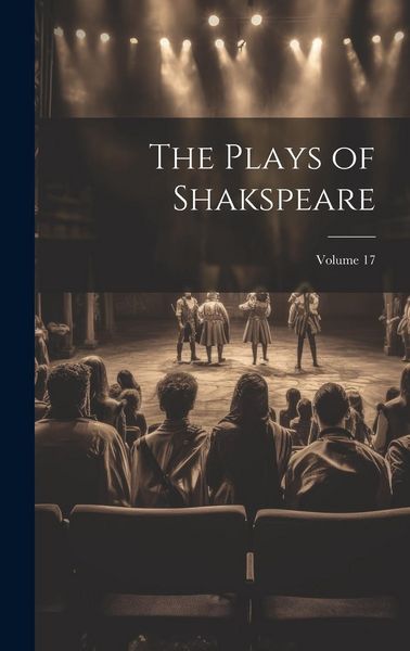 Produktbild: The Plays of Shakspeare; Volume 17