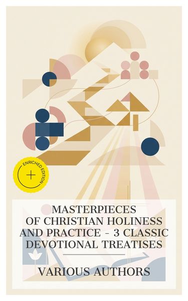 Produktbild: Masterpieces of Christian Holiness and Practice - 3 Classic Devotional Treatises