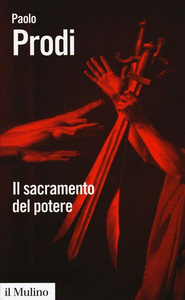 Produktbild: Il sacramento del potere. Il giuramento politico nella storia costituzionale dell'Occidente