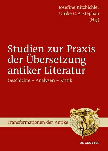 Produktbild: Studien zur Praxis der &Uuml;bersetzung antiker Literatur