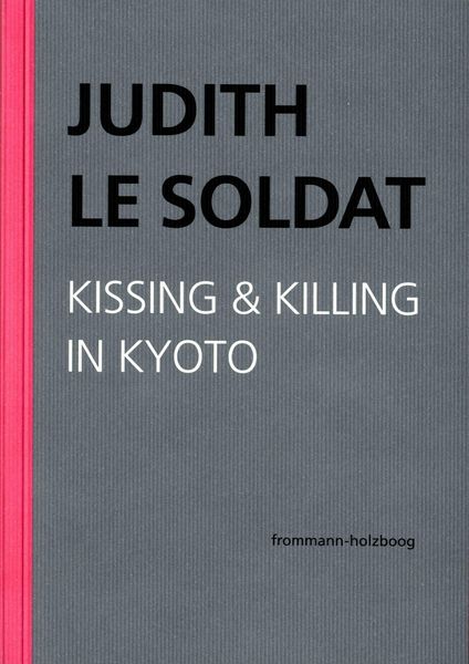 Produktbild: Judith Le Soldat: Werkausgabe / Band 5: Kissing & Killing in Kyoto
