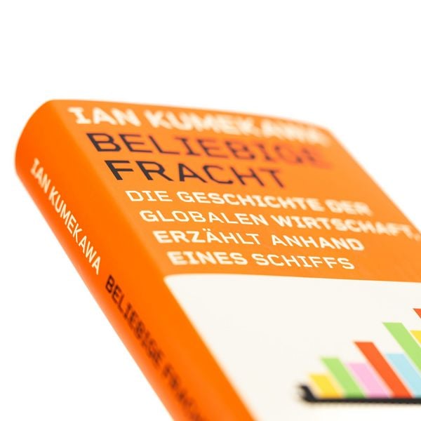 Produktbild: Beliebige Fracht. Die Geschichte der globalen Wirtschaft, erz&auml;hlt anhand eines Schiffs