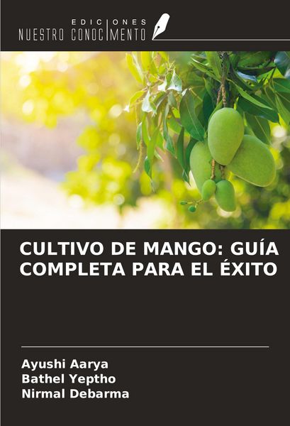 Produktbild: Cultivo De Mango: Gu&iacute;a Completa Para El &Eacute;xito