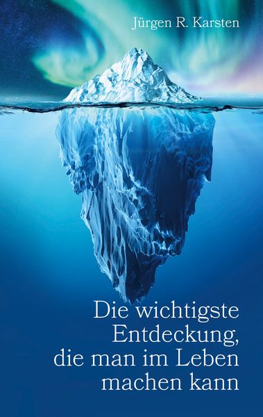 Produktbild: Die wichtigste Entdeckung, die man im Leben machen kann